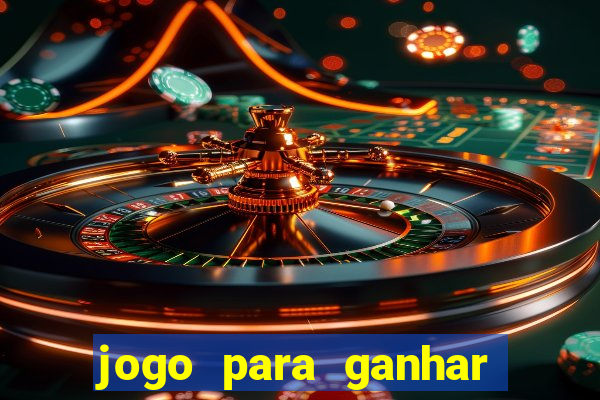 jogo para ganhar dinheiro de verdade sem depositar